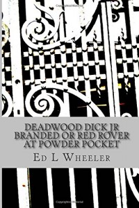 Deadwood Dick Jr Branded Or Red Rover At Powder Pocket