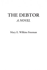 The Debtor (A Novel)