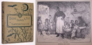 DIDDIE, DUMPS, AND TOT OR PLANTATION CHILD-LIFE.