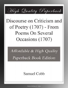 Discourse on Criticism and of Poetry (1707) – From Poems On Several Occasions (1707)