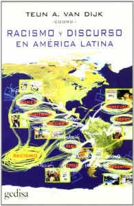Racismo y discurso en America Latina/ Racism and discourse in Latin America (Bip (Biblioteca Iberoamericana De Pensamiento)) (Spanish Edition)