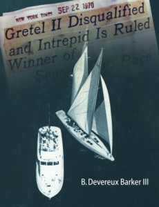 Gretel II Disqualified: The untold inside story of a famous America’s Cup incident