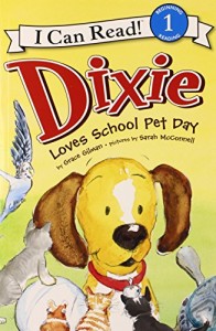 Dixie Loves School Pet Day (I Can Read Book 1)