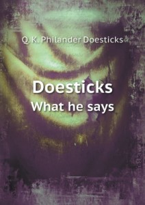 Doesticks What he says