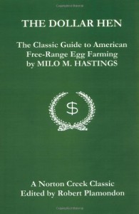 The Dollar Hen: The Classic Guide to American Free-Range Egg Farming