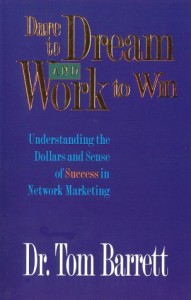 Dare to Dream and Work to Win:  Understanding Dollars and Sense of Success in Network Marketing