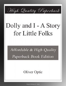Dolly and I – A Story for Little Folks