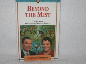 Beyond the Mist: The Story of Donald and Dorothy Fairley (Jaffray Collection of Missionary Portraits)