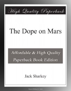 The Dope on Mars