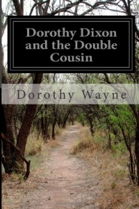 Dorothy Dixon and the Double Cousin