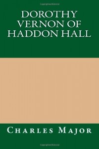 Dorothy Vernon of Haddon Hall