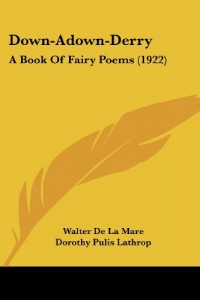 Down-Adown-Derry: A Book Of Fairy Poems (1922)
