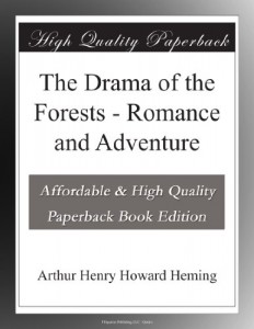 The Drama of the Forests – Romance and Adventure
