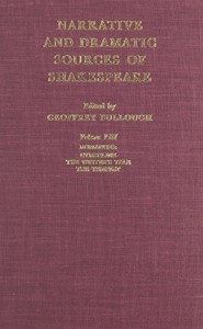 Narrative and Dramatic Sources of Shakespeare, Volume 8: Romances – Cymbeline; The Winter’s Tale; The Tempest