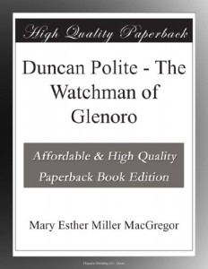 Duncan Polite – The Watchman of Glenoro