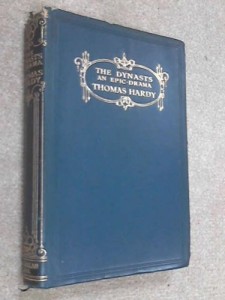 The Dynasts-An Epic Drama of the war with Napoleon, in three parts,nineteen acts & one hundred thirty scenes