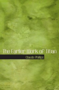 The Earlier Work of Titian