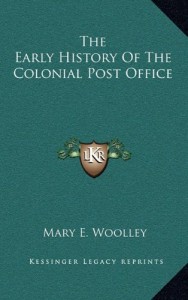 The Early History of the Colonial Post Office