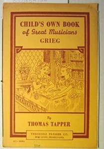 Edvard Grieg: The story of the boy who made music in the land of the midnight sun (Child’s own book of great musicians)