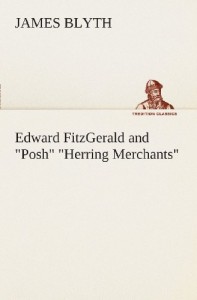 Edward FitzGerald and “Posh” “Herring Merchants” (TREDITION CLASSICS)