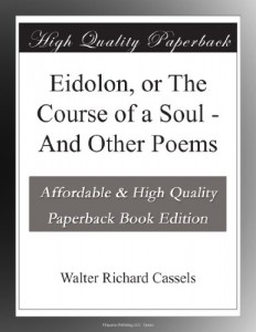 Eidolon, or The Course of a Soul – And Other Poems