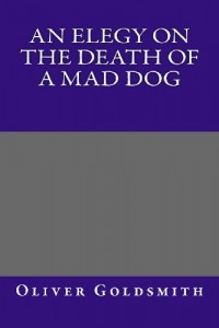 An Elegy on the Death of a Mad Dog