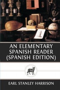 An Elementary Spanish Reader (Spanish Edition)