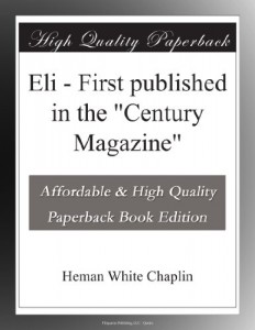 Eli – First published in the “Century Magazine”