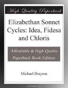 Elizabethan Sonnet Cycles: Idea, Fidesa and Chloris
