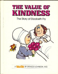 The Value of Kindness: The Story of Elizabeth Fry (Valuetales)