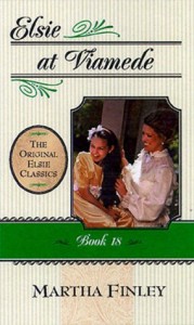 Elsie at Viamede: Book 18 (The Original Elsie Classics Series Volume 18)