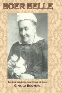 Boer Belle: The Life and Legacy of Elsje de Kock