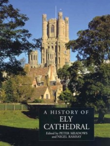 A History of Ely Cathedral (Ecclesiastical History/Religion)