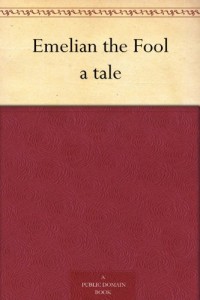 Emelian the Fool a tale