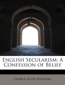 English Secularism; A Confession of Belief