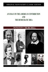 An Essay On The American Contribution And The Democratic Idea (Cambridge Studies in Medieval Life and Thought: Fourth Serie)