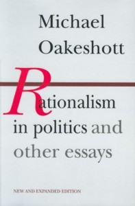 Rationalism in Politics and other essays