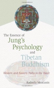 The Essence of Jung’s Psychology and Tibetan Buddhism: Western and Eastern Paths to the Heart