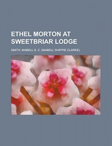 Ethel Morton at Sweetbriar Lodge