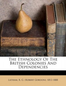 The Ethnology Of The British Colonies And Dependencies