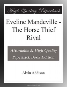 Eveline Mandeville – The Horse Thief Rival