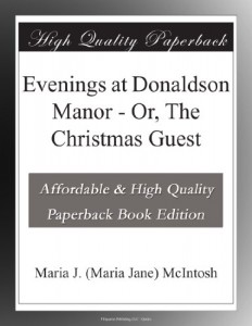 Evenings at Donaldson Manor – Or, The Christmas Guest