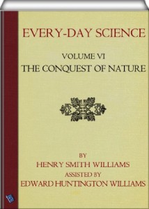 Every-day Science: The Conquest of Nature (Volume VI)