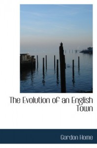 The Evolution of an English Town