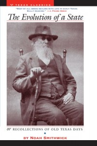 The Evolution of a State, or, Recollections of Old Texas Days (Barker Texas History Center Series)