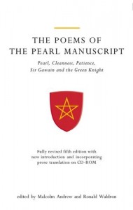The Poems of the Pearl Manuscript: Pearl, Cleanness, Patience, Sir Gawain and the Green Knight (University of Exeter Press – Exeter Medieval Texts and Studies)