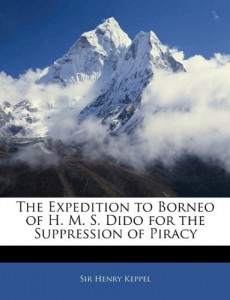 The Expedition to Borneo of H. M. S. Dido for the Suppression of Piracy