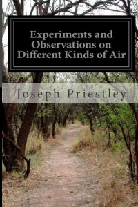 Experiments and Observations on Different Kinds of Air