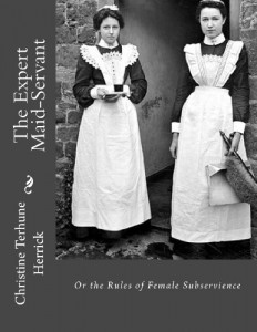 The Expert Maid-Servant: Or the Rules of Female Subservience