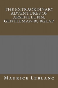 The Extraordinary Adventures of Arsene Lupin, Gentleman-Burglar